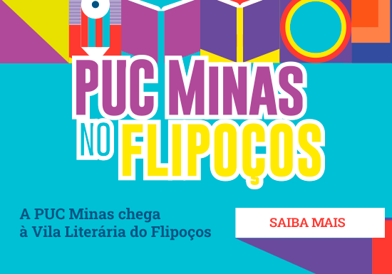 PUC Minas no Flipoços. Saiba mais. 